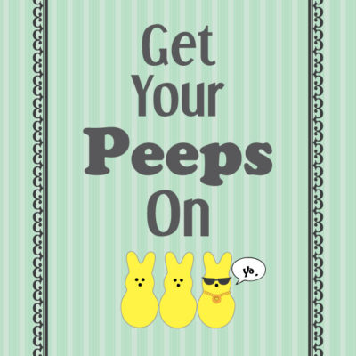 More Peeps. Yo.