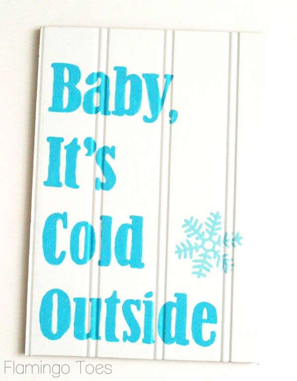 Baby It’s Cold Outside – DIY Winter Sign
