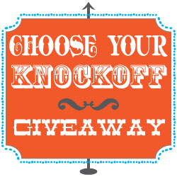 Choose Your Knockoff Giveaway
