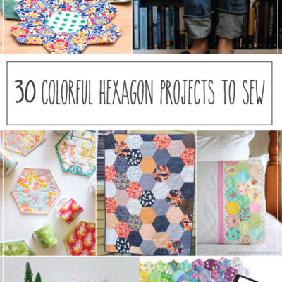 30 Colorful Hexagon Projects to Sew