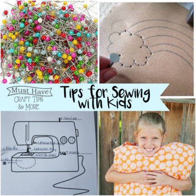 Must Have Craft Tips – Sewing with Kids