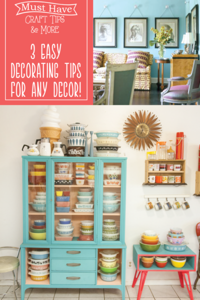 3 Easy Decorating Tips for Any Decor!