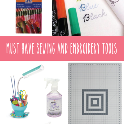 Must Have Sewing and Embroidery Tools
