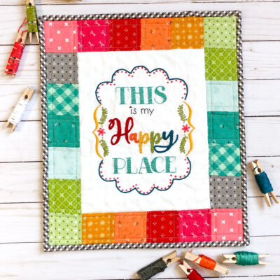 This is my Happy Place Mini Quilt by Ameroonie Designs